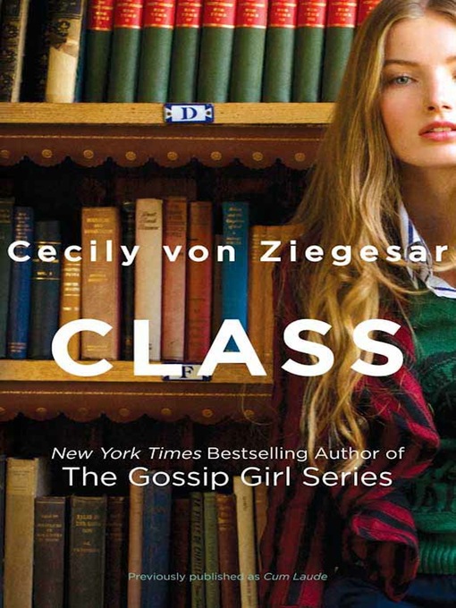 Title details for Class by Cecily von Ziegesar - Wait list